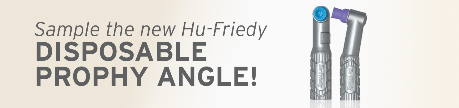 Hu-Friedy Disposable Prophy Angle Samples!